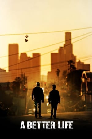 A Better Life (2011) Dual Audio | Dubbed Hindi Movie BluRay 300MB